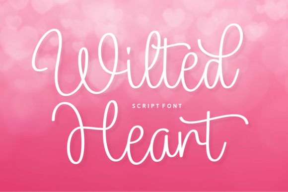 Wilted Heart: The Romantic Script Font for Modern Design